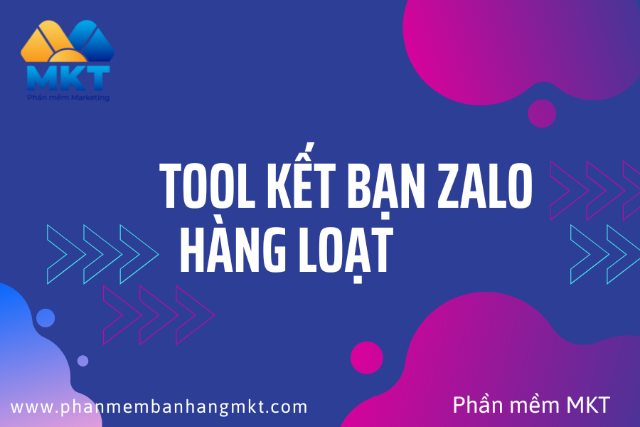Tool Kết Bạn Zalo Hàng Loạt