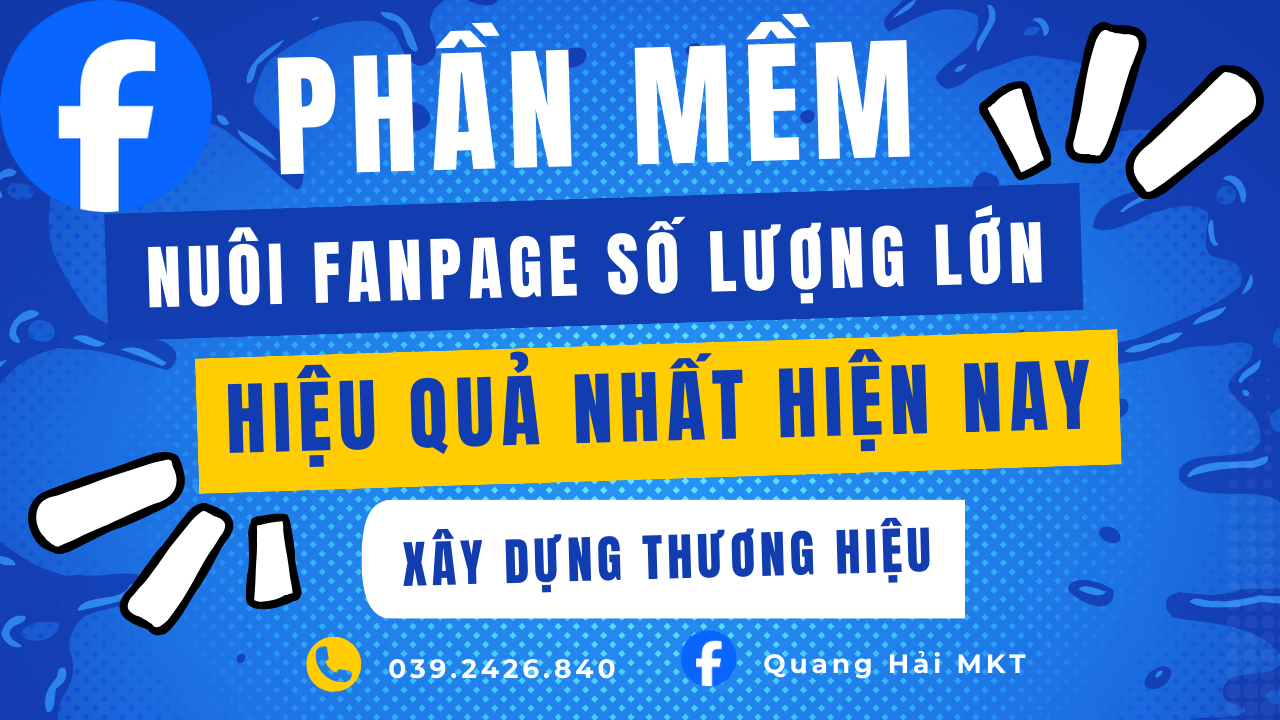 Phần mềm nuôi Fanpage số lượng lớn hiệu quả nhất hiện nay 