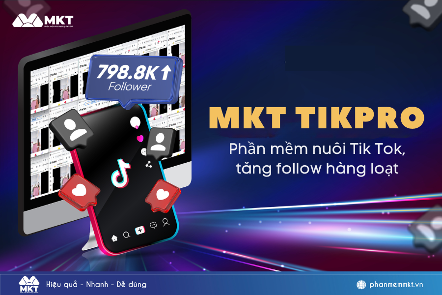 MKT TIKPRO - phần mềm seeding tiktok tự động hàng loạt