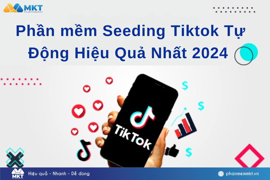 Phần mềm Seeding Tiktok Tự Động Hiệu Quả Nhất 2024: Bí Quyết Bứt Phá Chiến Lược Marketing Trên Tiktok
