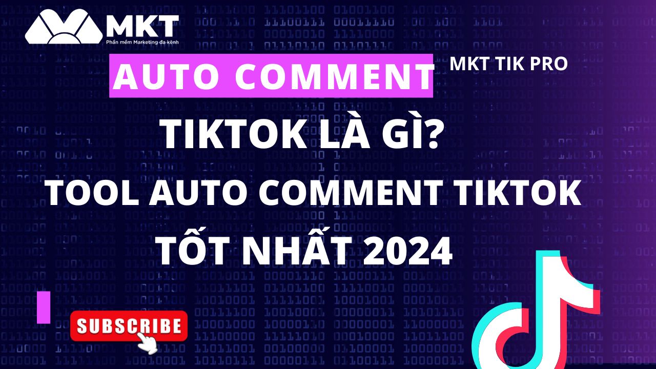 Auto comment TikTok là gì? Tool auto comment TikTok tốt nhất