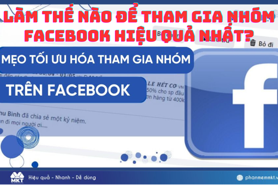 Làm Thế Nào Để Tham Gia Nhóm Facebook Hiệu Quả Nhất?